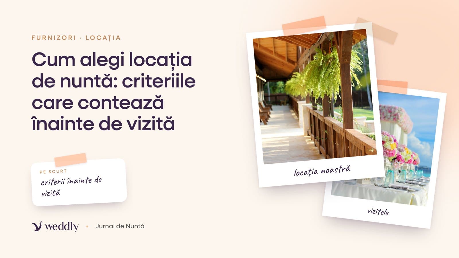 Copertă: Cum alegi locația de nuntă: criteriile care contează înainte de vizită