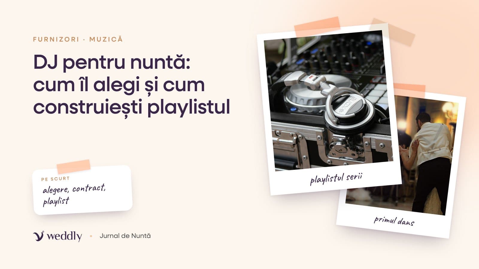 Copertă: DJ pentru nuntă: cum îl alegi și cum construiești playlistul