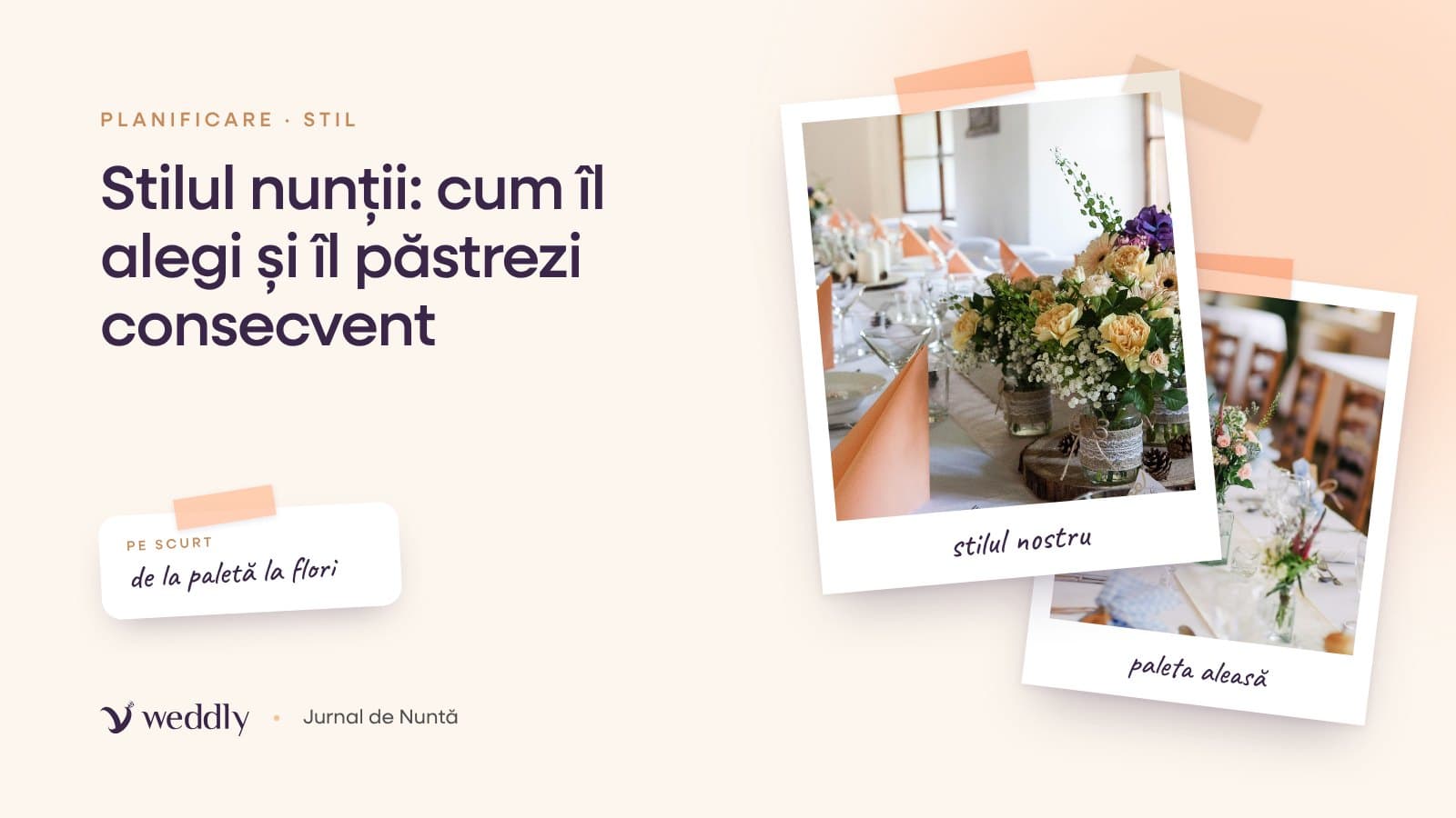 Copertă: Stilul nunții: cum îl alegi și îl păstrezi consecvent
