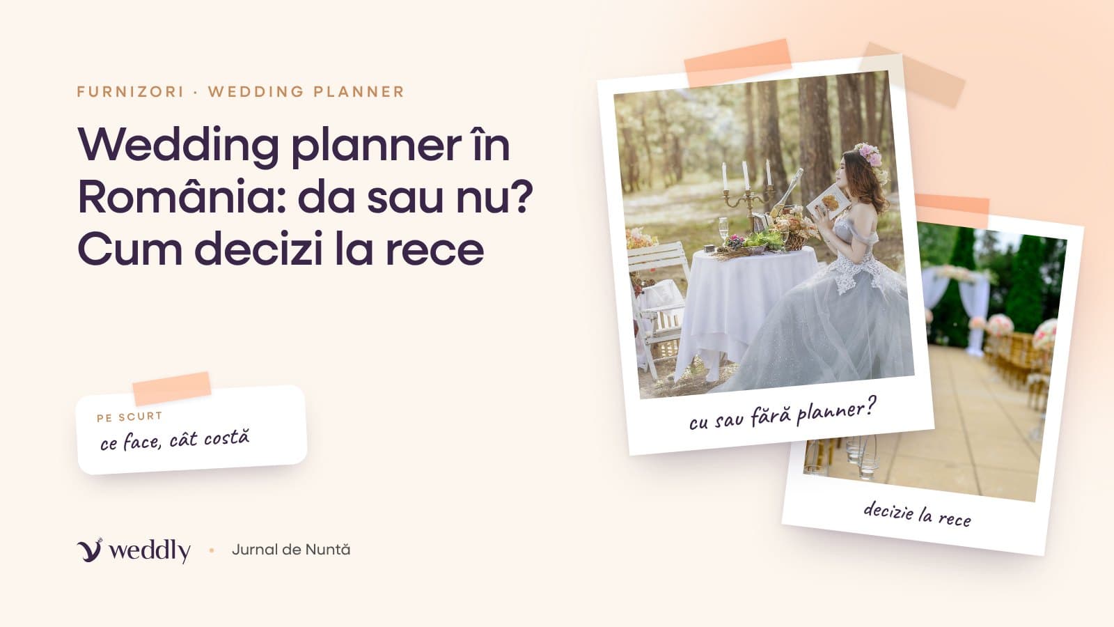 Copertă: Wedding planner în România: da sau nu? Cum decizi la rece